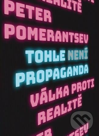 Tohle není propaganda (Válka proti realitě)