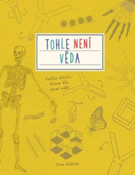 Tohle není věda (Knížka aktivit, kterou úča nesmí vidět) - kniha z kategorie Omalovánky, vystřihovánky, papír