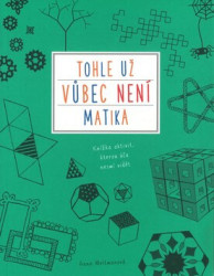Tohle už vůbec není matika (Knížka aktivit, kterou úča nesmí vidět) - kniha z kategorie Omalovánky, vystřihovánky, papír