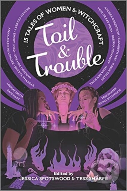 Toil & Trouble (15 Tales of Women & Witchcraft)
