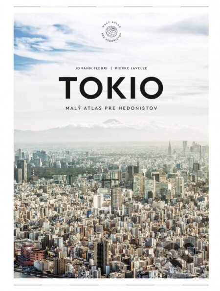 Tokio (Malý atlas pre hedonistov)