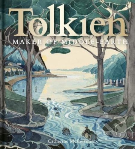 Tolkien: Maker of Middle-Earth