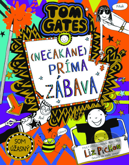 Tom Gates: (Nečakane) príma zábava