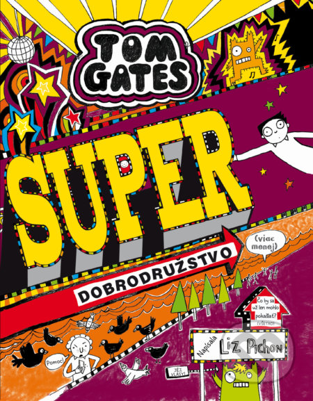 Tom Gates - Super dobrodružstvo (viac-menej)
