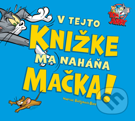 Tom & Jerry: V tejto knižke ma naháňa mačka!