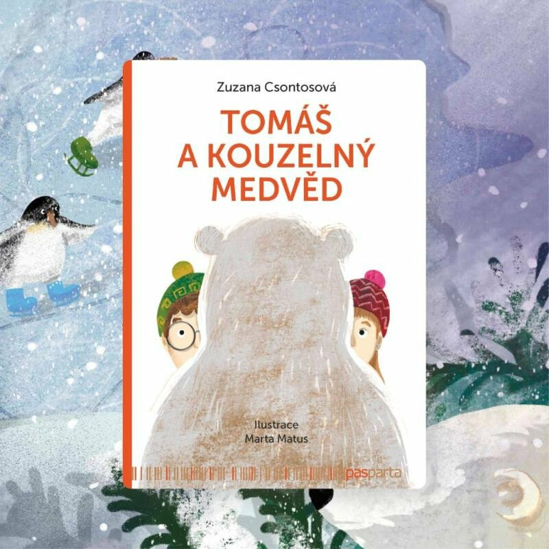 Tomáš a kouzelný medvěd - Zuzana Csontosová, Marta Matus