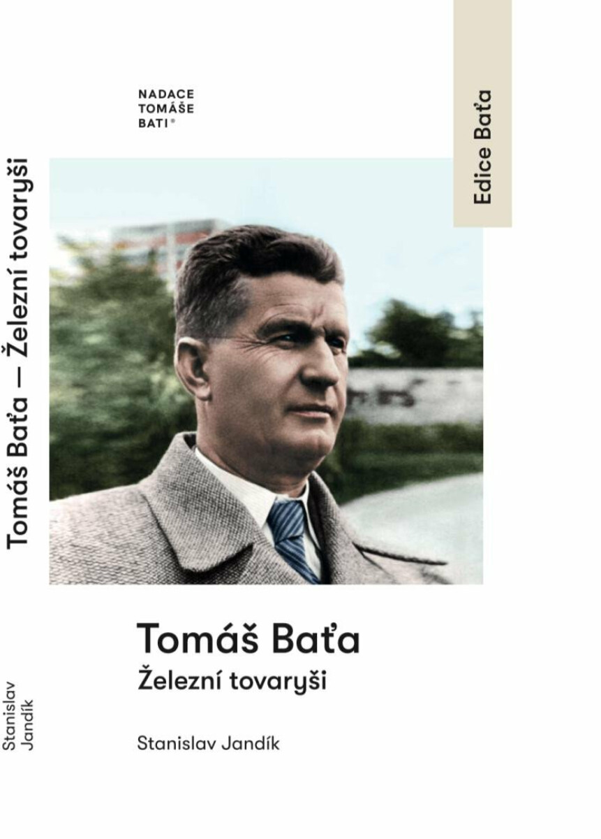Tomáš Baťa - Železní tovaryši - Jandík Stanislav