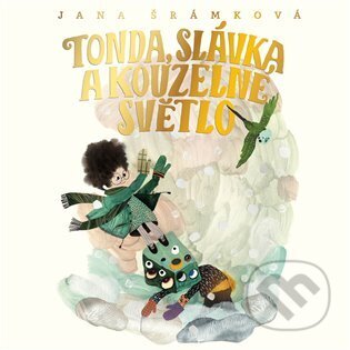 Tonda, Slávka a kouzelné světlo