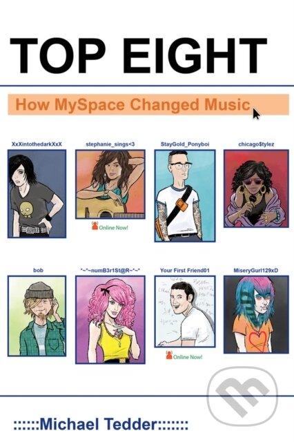 Top Eight (How Myspace Changed Music)