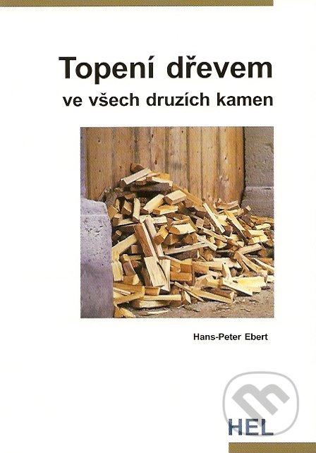 Topení dřevem (ve všech druzích kamen)