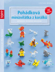 Pohádková minizvířátka z korálků (Japonskou technikou navlékání) - kniha z kategorie Omalovánky, vystřihovánky, papír