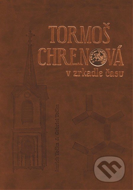 Tormoš / Chrenová v zrkadle času