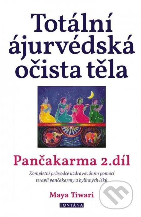 Totální ájurvédská očista těla - Pančakarma 2.díl
