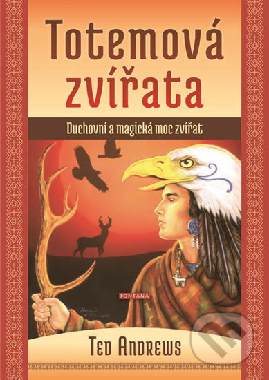 Totemová zvířata (Duchovní a magická moc zvířat)