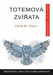 Totemová zvířata (Jediná kniha, kterou kdy budete potřebovat) - kniha z kategorie Magie a okultismus