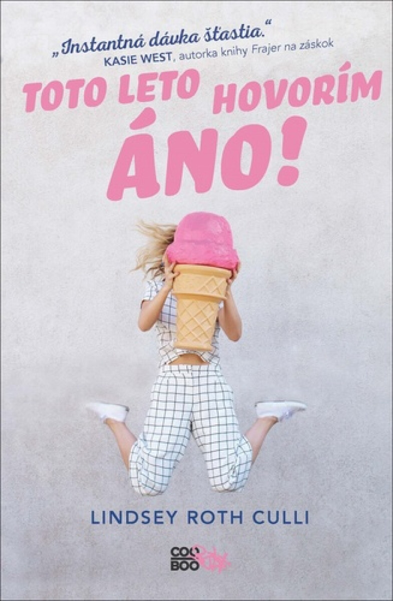 Toto leto hovorím ÁNO! - Lindsey Roth Culliová