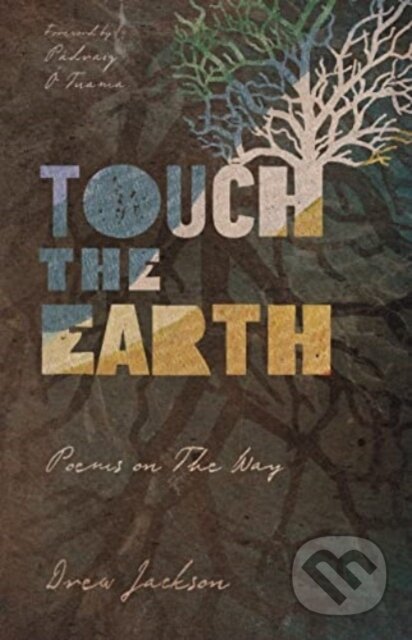Touch the Earth – Poems on The Way