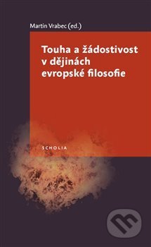 Touha a žádostivost v dějinách evropské filosofie