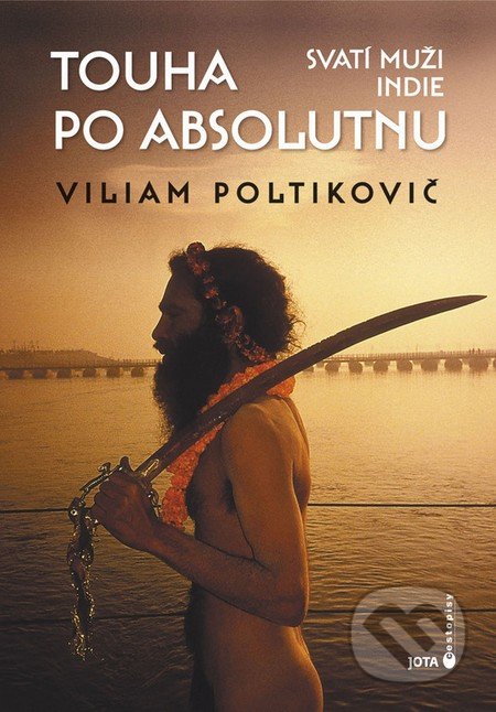 Touha po absolutnu (Svatí muži Indie)