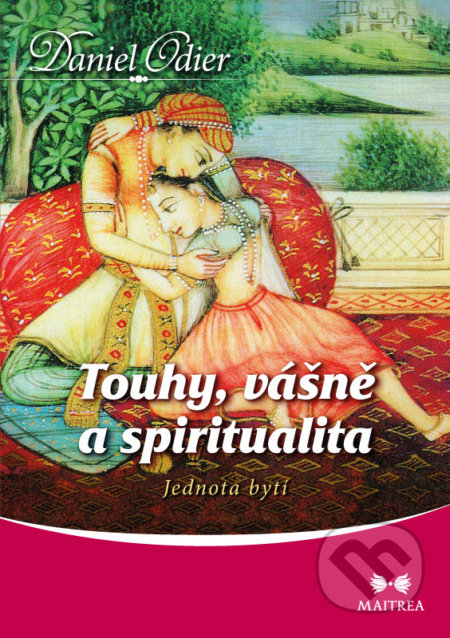 Touhy, vášně a spiritualita (Jednota bytí)