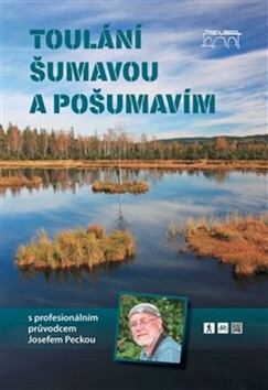 Toulání Šumavou a Pošumavím s profesionálním průvodcem Josefem Peckou (Defekt)