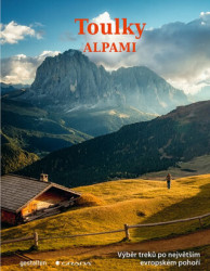 Toulky Alpami (Nejkrásnější turistické trasy, cesty a treky) - kniha z kategorie Průvodci Evropou