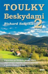Toulky Beskydami 2 (Putování po horách, památkách, objevování zapomenutých řemesel a pozoruhodných lidí) - kniha z kategorie Historie