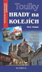 Toulky Hrady na kolejích (Železniční výlety za památkami středověku) - kniha z kategorie Automobily a doprava