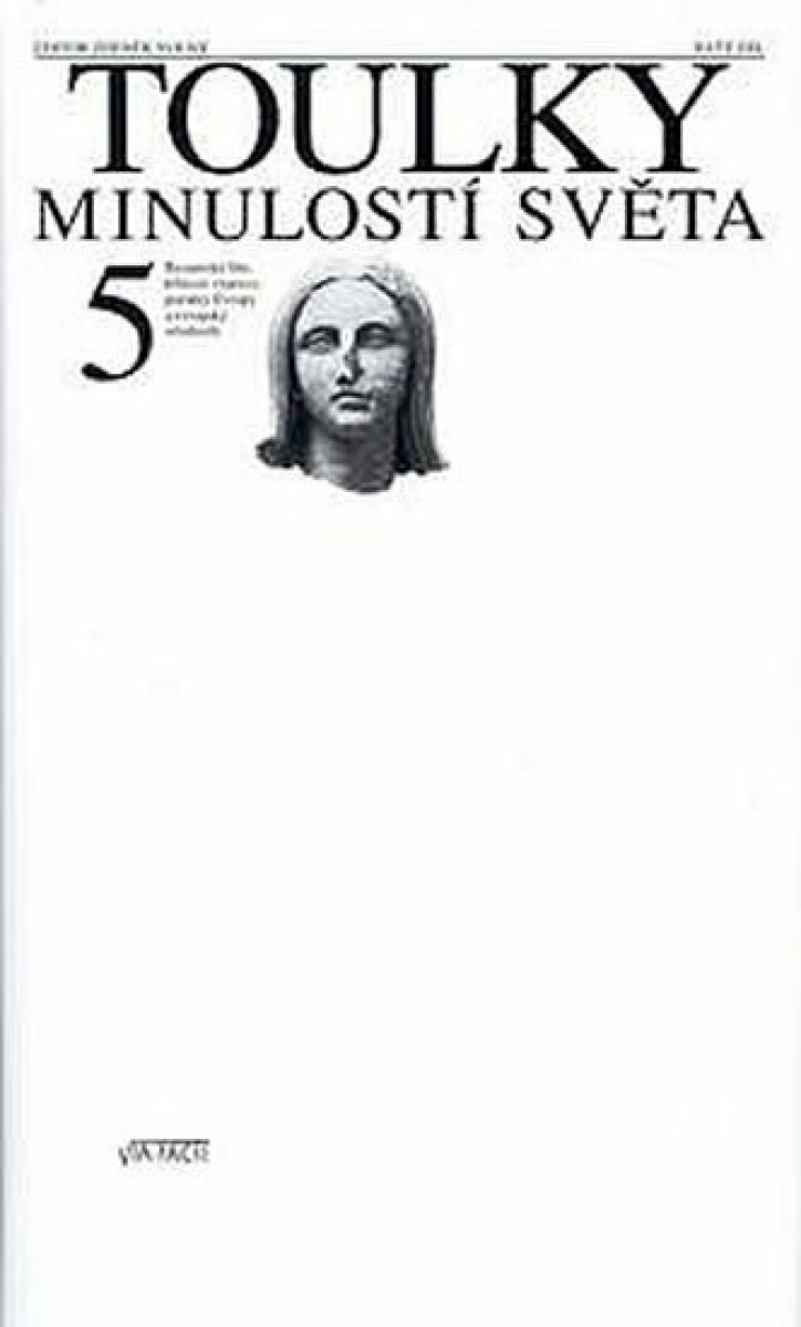 Toulky minulostí světa 5 - Byzantská říše, křížové výpravy, počátky Evropy a evropský středověk - Zdeněk Volný