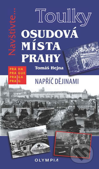 Toulky: Osudová místa Prahy