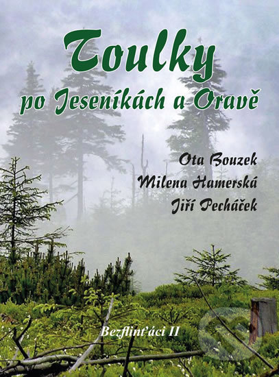 Toulky po Jeseníkách a Oravě (Bezflinťáci II)