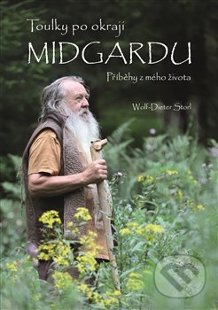 Toulky po okraji Midgardu (Příběhy z mého života)
