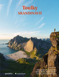 Toulky Skandinávií (Nejkrásnější treky po Švédsku, Dánsku, Norsku, Finsku, Islandu, Grónsku a Faerských ostrovech) - kniha z kategorie Mapy a…