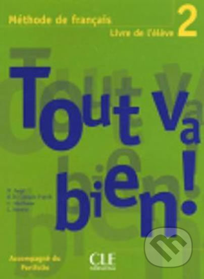 Tout va bien! 2 Livre de l´éleve + Portfolio