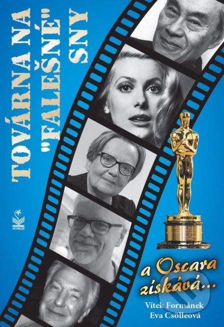 Továrna na „falešné“ sny (a Oskara získává…)