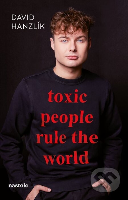 Toxic people rule the world