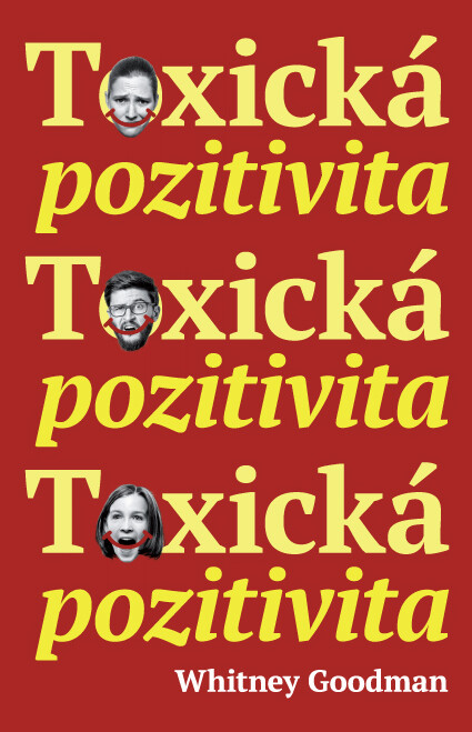 Toxická pozitivita - Whitney Goodman