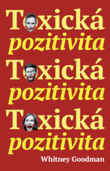 Toxická pozitivita - Whitney Goodman