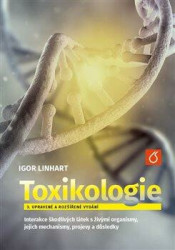 Toxikologe (Interakce škodlivých látek s živými organismy, jejich mechanismy, projevy a důsledky) - kniha z kategorie Farmakologie a fytoterapie