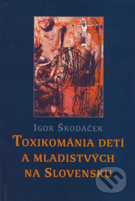Toxikománia detí a mladistvých na Slovensku