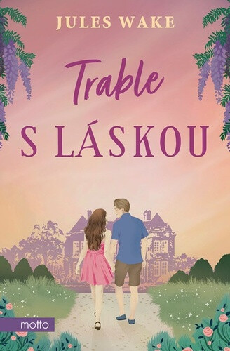 Trable s láskou - Jules Wake