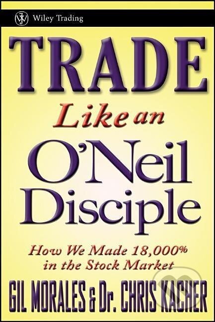 Trade Like an O'Neil Disciple
