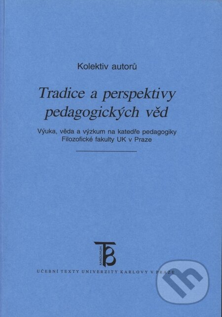 Tradice a perspektivy pedagogických věd - kniha z kategorie Vysoké školy