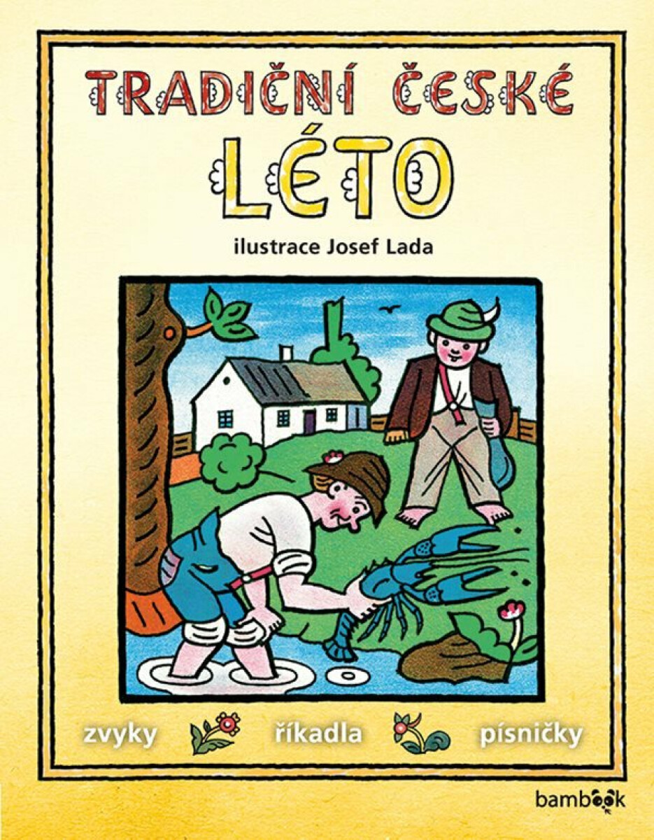 Tradiční české LÉTO – Josef Lada - Josef Lada, kolektiv autorů