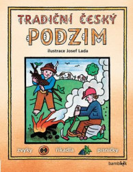 Tradiční český Podzim (Svátky, zvyky, obyčeje, říkadla, písničky) - kniha z kategorie Pro děti