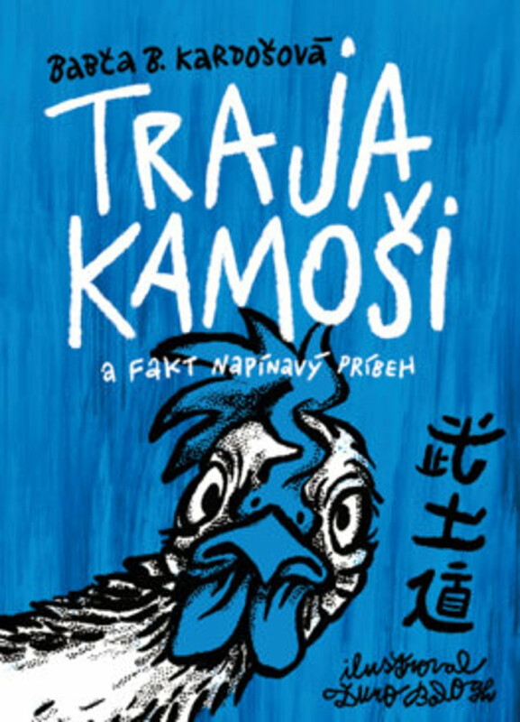 Traja kamoši a fakt napínavý príbeh - Babča B. Kardošová