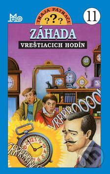 Traja pátrači 11 - Záhada vreštiacich hodín