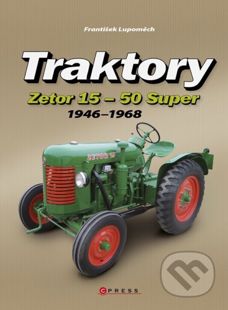 Traktory Zetor 15 - Zetor 50 Super (1946 - 1968)