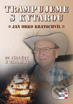 Trampujeme s kytarou (52 písniček k táboráku)
