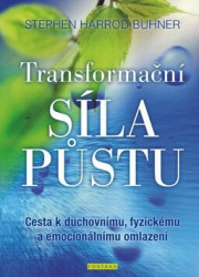 Transformační síla půstu (Cesta k duchovnímu, fyzickému a emocionálnímu omlazení) - kniha z kategorie Diety a zdravá výživa